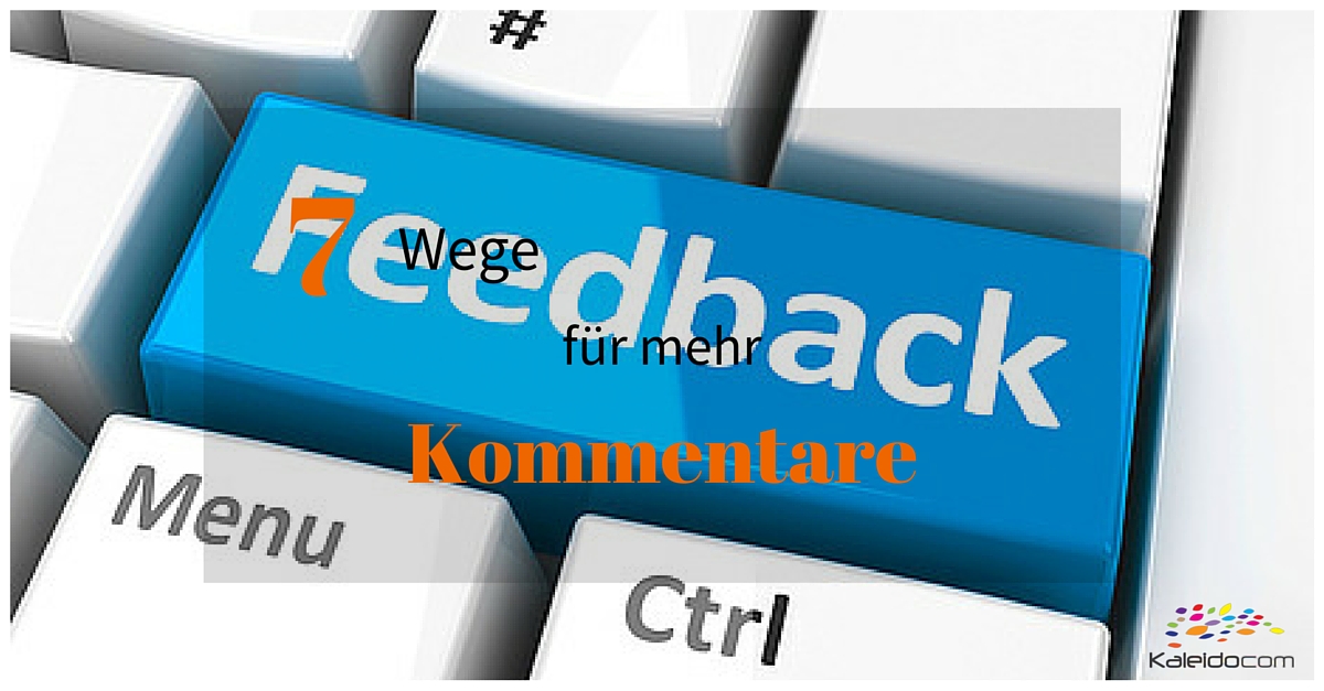 7 Wege für mehr Kommentare