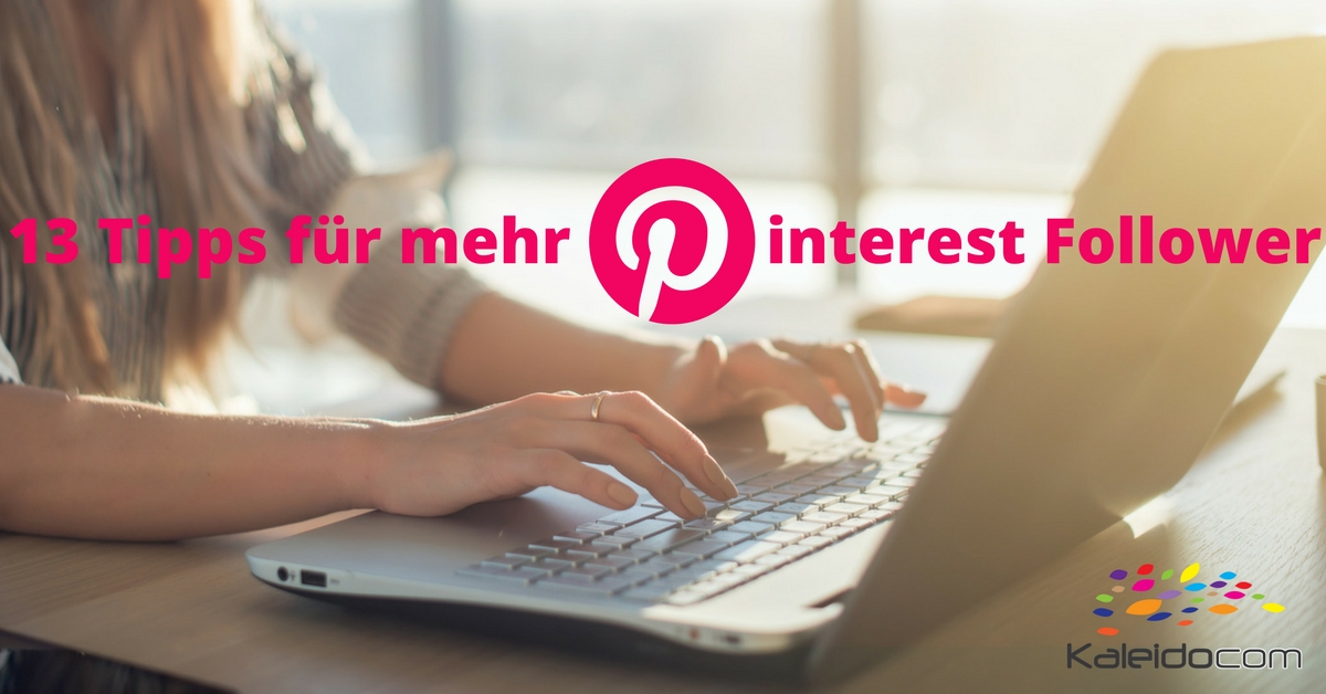 13 Tipps für mehr Pinterest Follower