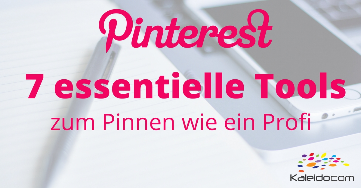 Pinterest 7 essentielle Tools