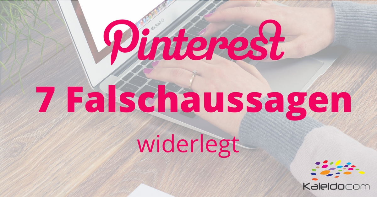 7 Falschaussagen über Pinterest