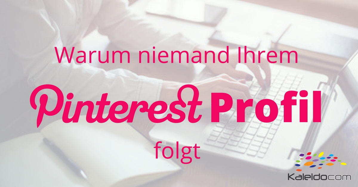 Darum haben Sie keine Pinterest Follower
