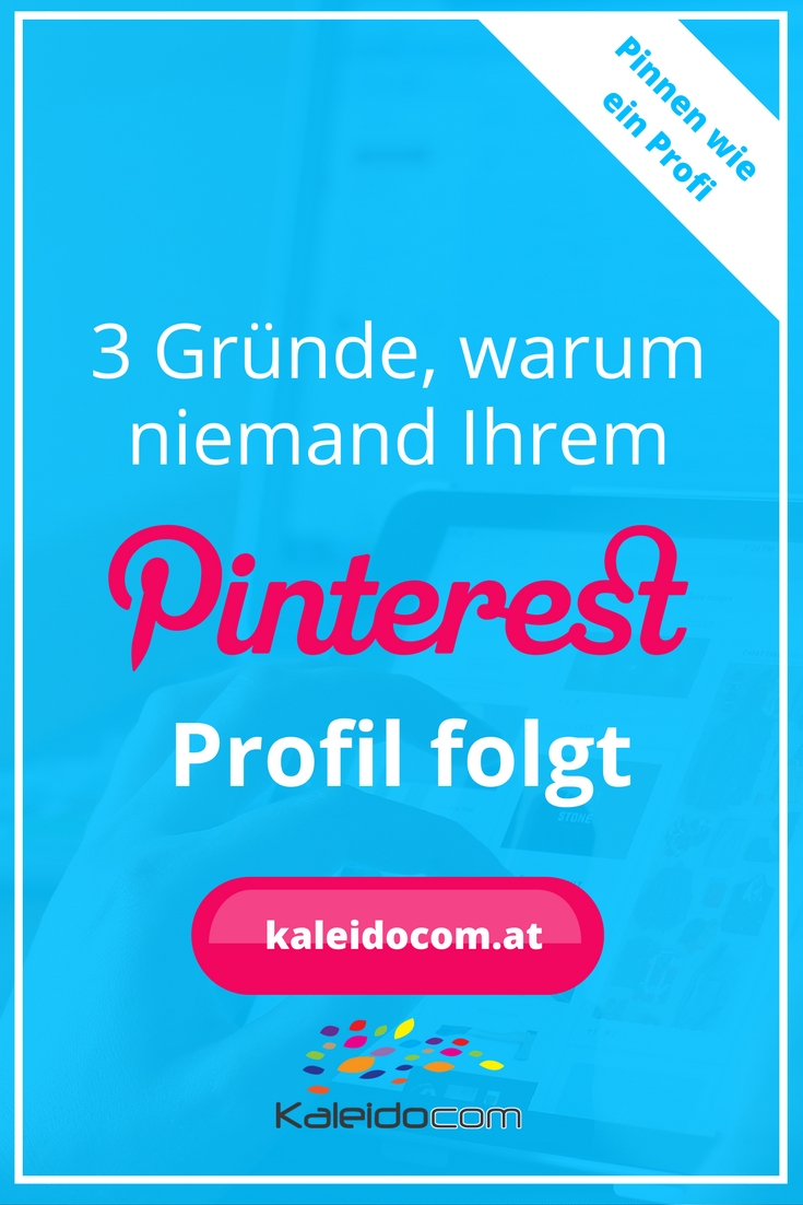 Die 3 Gründe, warum die Follower auf Pinterest ausbleiben kurz erklärt.