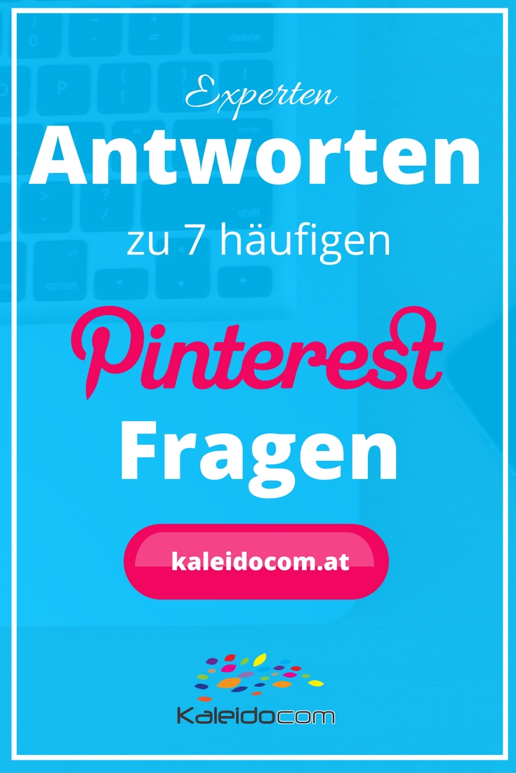 Experten Antworten zu 7 häufigen Pinterest Fragen