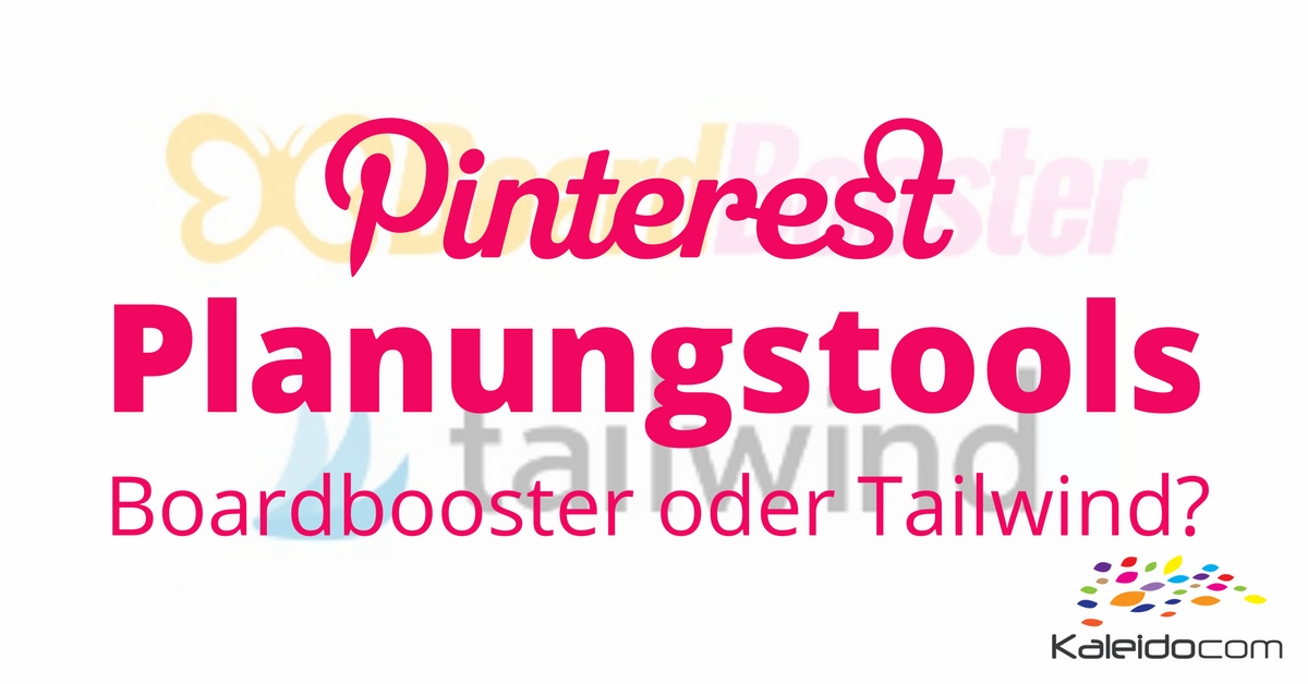 Boardbooster oder Tailwind - welches Planungstool macht Sinn?