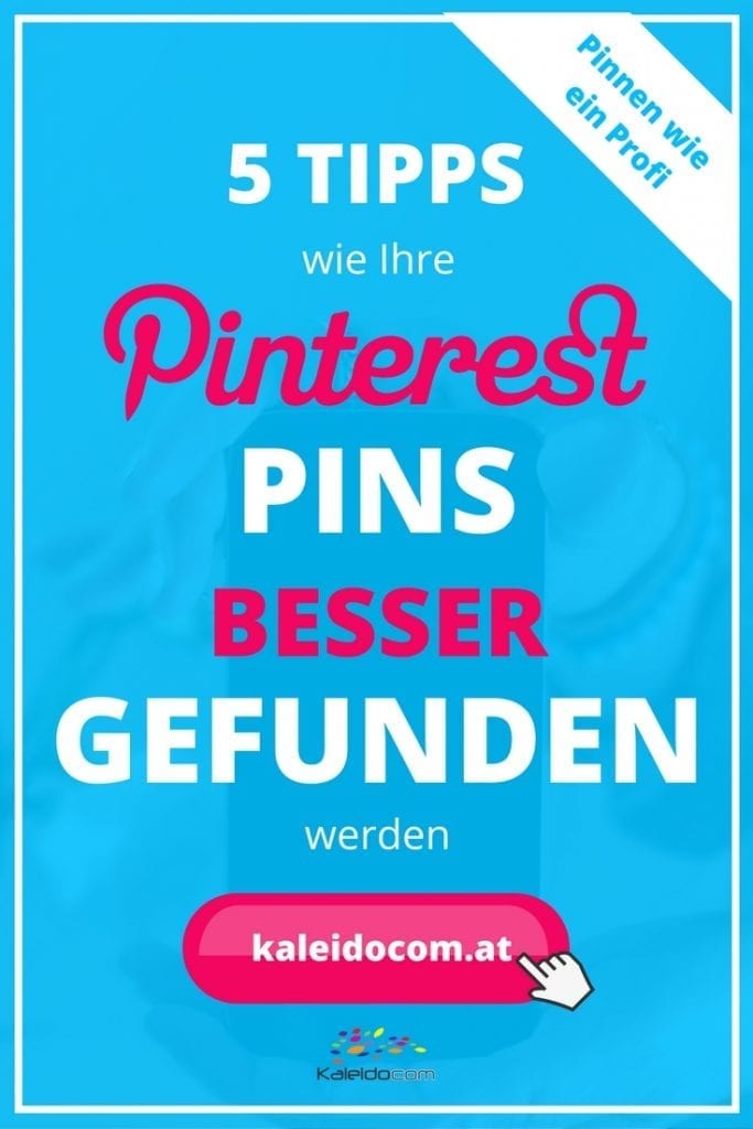Sie möchten wissen, wie Ihre Pins besser gefunden werden? Klicken Sie hier für 5 erprobte SEO Tipps.