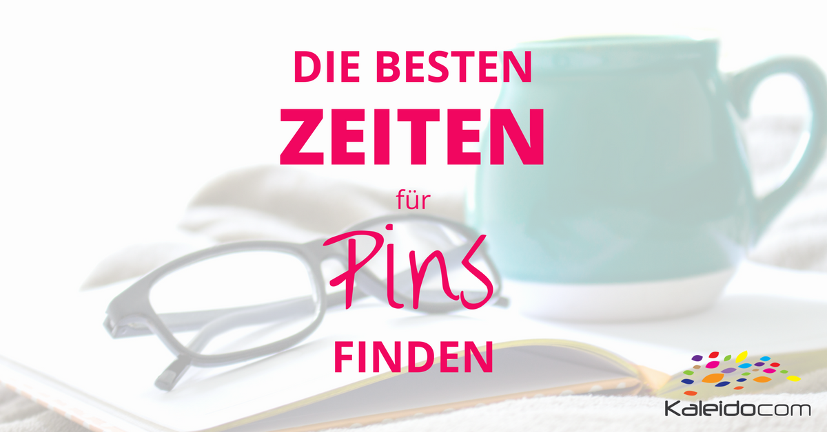Die besten Zeiten für Pins finden