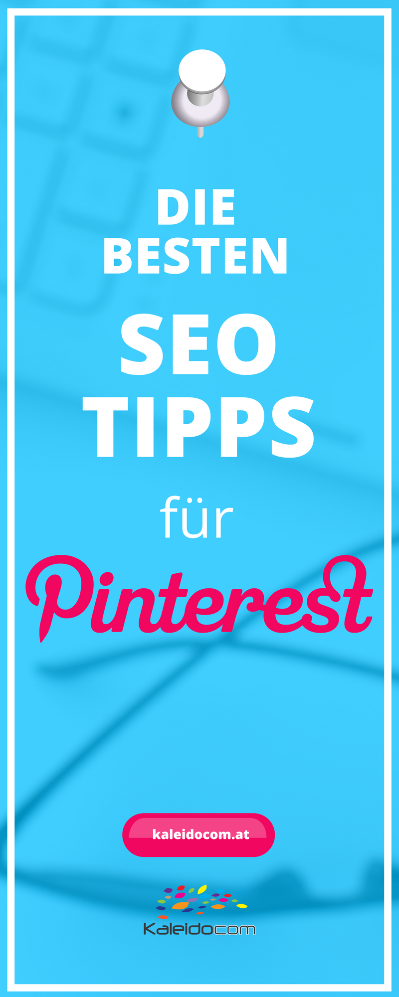 Die besten SEO Tipps für Pinterest - so optimierst Du Deine Inhalte richtig.