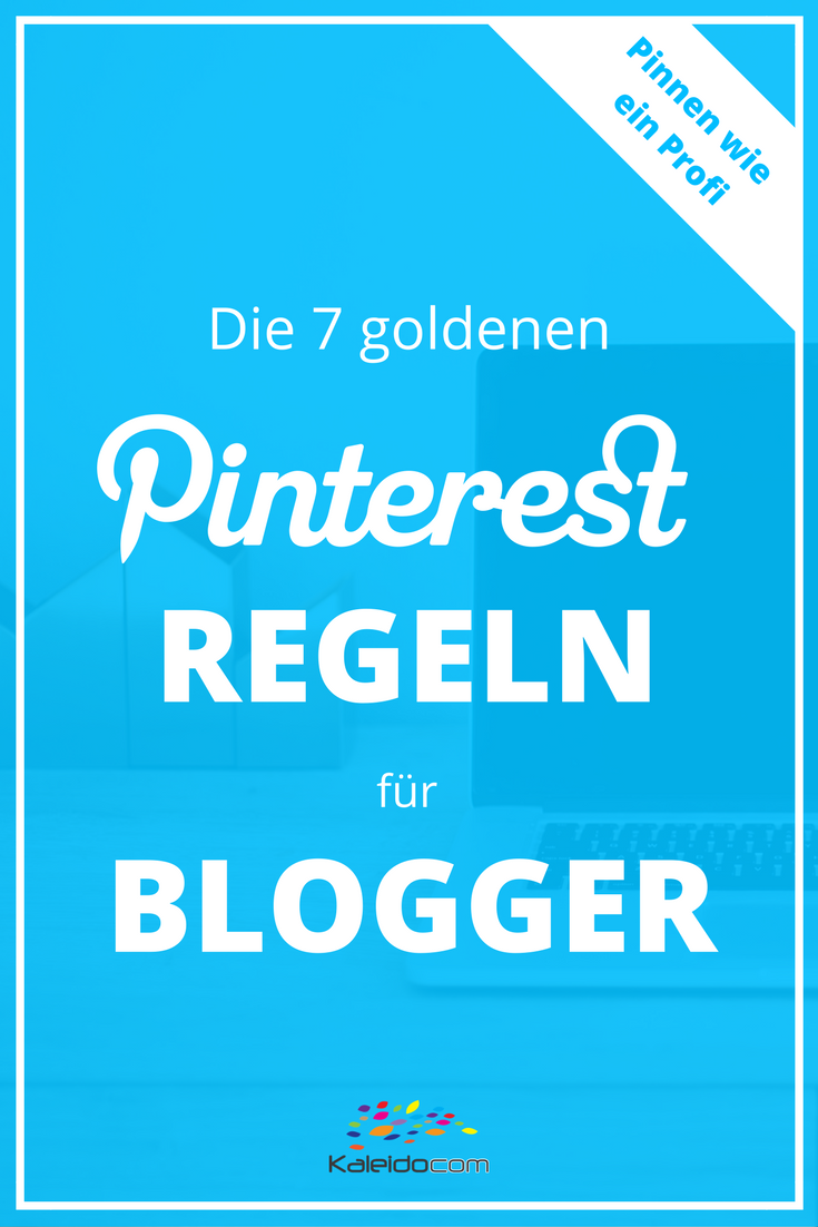 Was sollten Sie bei der Suchmaschine Pinterest beachten? Was ist wichtig? Entdecken Sie die goldenen Pinterest Regeln für Blogger. #pinteresttipps #pinterestmarketing