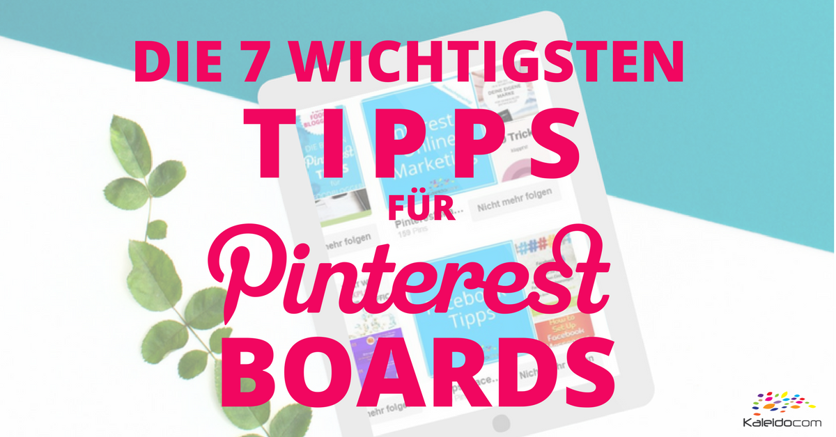 7 Tipps für Pinterest Boards