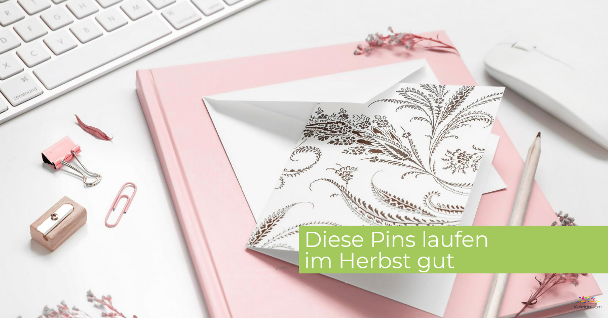 Der Herbst ist eine gute Jahreszeit für saisonale Pins: Das sollten Sie im Herbst pinnen!