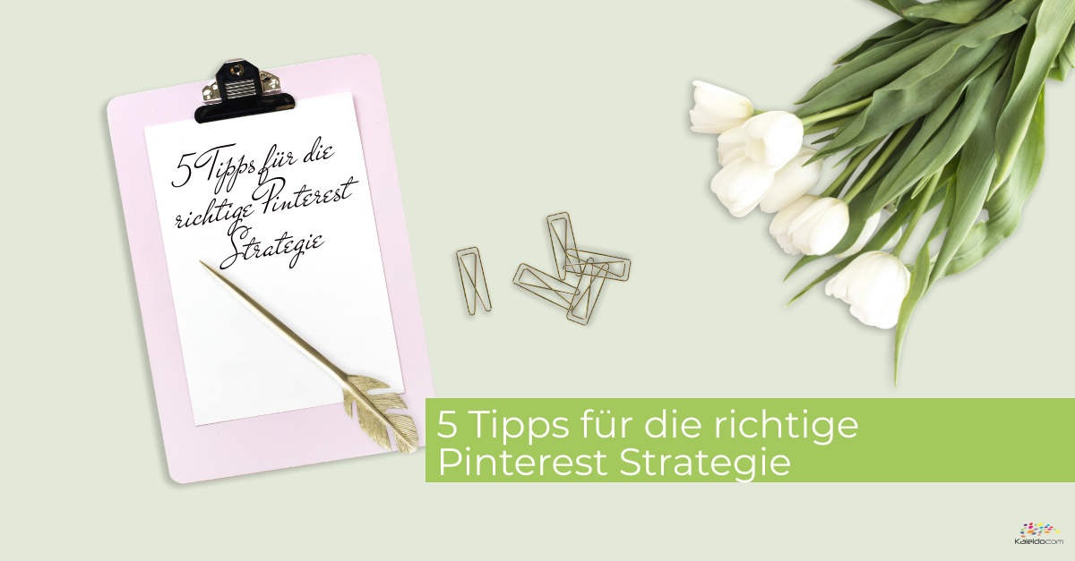 Tipps für die richtige Pinterest Strategie